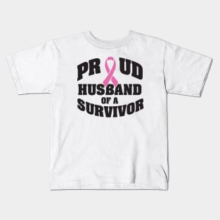 Proud husband of a survivor Kids T-Shirt